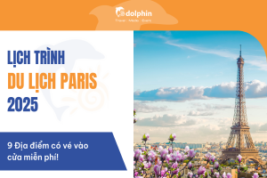 Lịch Trình 9 Địa Điểm Du Lịch Paris Miễn Phí Không Thể Bỏ Qua