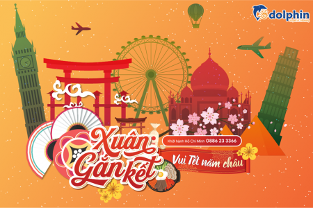 XUÂN GẮN KẾT – VUI TẾT NĂM CHÂU CÙNG DOLPHIN TOUR