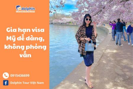 Gia hạn visa du lịch Mỹ: Đơn giản - Không phỏng vấn [UPDATE 2023]