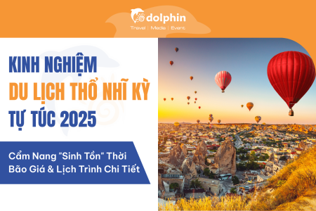 Kinh Nghiệm Du Lịch Thổ Nhĩ Kỳ Tự Túc 2025: Cẩm Nang 