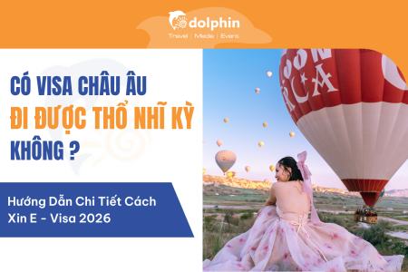 Có Visa Châu Âu Đi Được Thổ Nhĩ Kỳ Không? Hướng Dẫn Chi Tiết 2026
