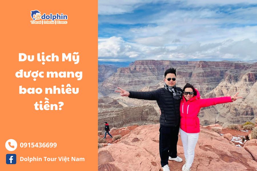 Du Lịch Mỹ Được Mang Bao Nhiêu Tiền - Câu Trả Lời Chi Tiết Nhất